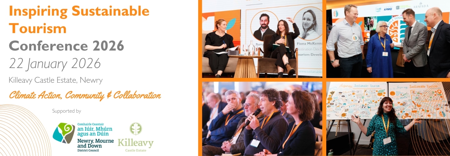 Inspiring Sustainable Tourism Conference 2026 22 January 2026 Climate Action, Community & Collaboration Killeavy Castle Estate, Newry Supported by Newry Mourne Down District Council. Four images of people talking, laughing and presenting at a conference